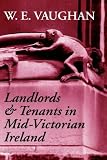 Landlords and Tenants in Mid-Victorian Ireland