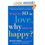 If We're So In Love, Why Aren't We Happy?: Using Spiritual Principles to Solve Real Problems and Restore Your Passion