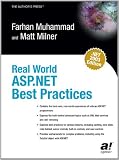 Real World ASP.NET Best Practices: Best Practices and Fatal Traps