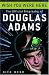 Wish You Were Here: The Official Biography of Douglas Adams