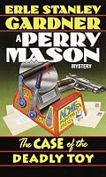 The Case of the Deadly Toy (Perry Mason Mystery)