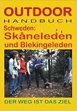  : Schweden: Skaneleden und Blekingeleden. Outdoorhandbuch: Der Weg ist das Ziel
