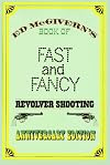 Fast and Fancy Revolver Shooting