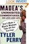 Don't Make a Black Woman Take Off Her Earrings: Madea's Uninhibited Commentaries on Love and Life