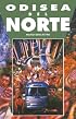 Odisea Del Norte / Odyssey to the North