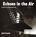 Echoes in the Air: Vol 1