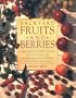 Backyard Fruits and Berries: Everything You Need to Know about Planting and Growing Fruits and Berries in Your Own Backyard