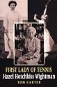 First Lady of Tennis: Hazel Hotchkiss Wightman