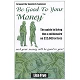 Be Good To Your Money