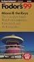 Miami & the Keys '99: The Complete Guide with Fort Lauderdale, Palm Beach and the Everglades (Fodor's South Florida)