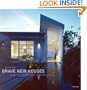 Brave New Houses: Adventures in Southern California Living
