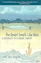 The Desert Smells Like Rain: A Naturalist in O'odham Country