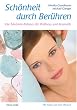 Sch�nheit durch Ber�hren: Die Edelstein-Balance : Ganzheitliche Massagen f�r Wellness und Kosmetik