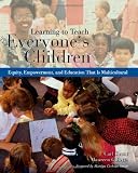 Learning to Teach Everyones Children: Equity, Empowerment, and Education that is Multicultural