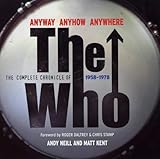Anyway, anyhow, anywhere : the complete chronicle of the Who, 1958-1978