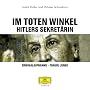 Im toten Winkel. Hitlers Sekret�rin. 2 CDs: Originalaufnahme - Traudl Junge