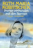 Immer verbunden mit den Sternen - Ruth Maria Kubitschek