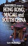 Maverick Guide to Hong Kong, MacAu, and South China (Maverick Guide to Hong Kong, Macau, and South China)