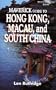 The Maverick Guide to Hong Kong, Macau, and South China (Maverick Guide Series)