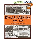 Click here to buy RVs and Campers: 1900-2000 (An Illustrated History) by  Donald Wood.