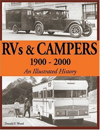 RVs & Campers: 1900-2000 An Illustrated History