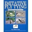 Imitative Fly Tying: Techniques and Variations by  Ian Moutter