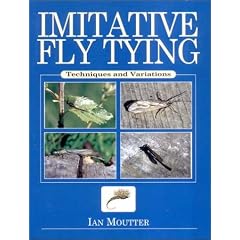 Imitative Fly Tying: Techniques and Variations: Ian Moutter