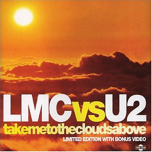 Lmc Vs U2 - Take Me to the Clouds Above, Pt. 2 - Zortam Music