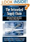The Networked Supply Chain: Applying Breakthrough BPM Technology to Meet Relentless Customer Demands