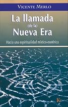 La llamada (de la) Nueva Era: Hacia una espiritualidad mistico-esoterica (Spanish Edition)