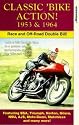 Classic Bike Action 1953 And 1954 [VHS]
