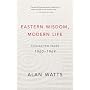 Eastern Wisdom, Modern Life: Collected Talks: 1960-1969