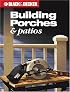 Black & Decker Building Porches & Patios (Black & Decker)