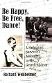 Be Happy, Be Free, Dance! A Holocaust Survivor's Message to His Grandchildren