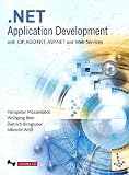 .NET Application Development: With C#, ASP.NET, ADO.NET and Web Services (Component-based Development S.)