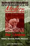 Buckshot`s Modern Trapper`s Guide for Xtreme Safety, Survival, Profit, Pleasure