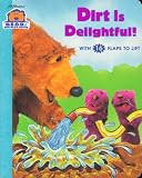DIRT IS DELIGHTFUL (Bear in the Big Blue House)