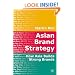 Asian Brand Strategy: How Asia Builds Strong Brands
