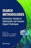 Search Methodologies: Introductory Tutorials in Optimization and Decision Support Techniques