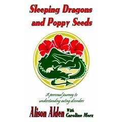 Sleeping Dragons and Poppy Seeds: A Personal Journey to Understanding Eating Disorders