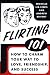 Books : Flirting 101: How to Charm Your Way to Love, Friendship, and Success