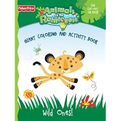 Fisher Price Animals of the Rainforest Giant Coloring and Activity Book - Wild Ones!