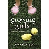 Growing Girls: The Mother of All Adventures