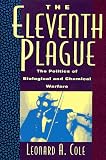 The Eleventh Plague: The Politics of Biological and Chemical Warfare