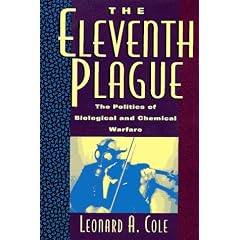 The Eleventh Plague: The Politics of Biological and Chemical Warfare