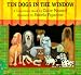 Ten Dogs in the Window
