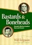 Bastards And Boneheads