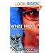 What Next: A Memoir Toward World Peace