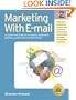 Marketing With E-Mail: A Spam-Free Guide to Increasing Sales, Building Loyalty, and Increasing Awareness