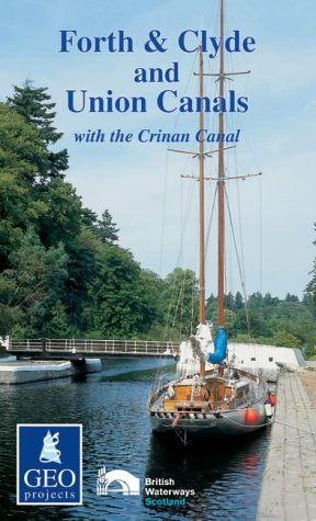 The Forth and Clyde and Union Canals: With the Crinan Canal (Inland Waterways of Britain)